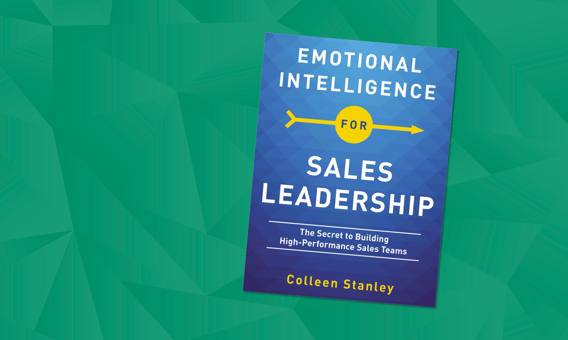 Book Club: Colleen Stanley on the Importance of Emotional Intelligence for Sales Leaders